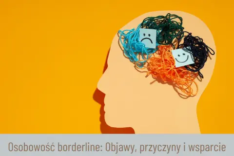 Osobowość borderline: Zrozum, pomóż, żyj. Diagnoza to nie wyrok!