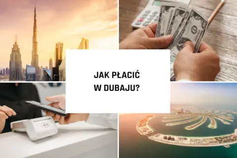 Dirham (AED) w Dubaju: Jak płacić i wymieniać walutę bez strat?