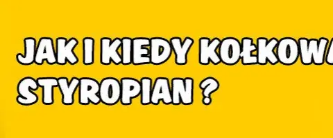 Kiedy kołkować styropian, aby uniknąć problemów z izolacją?