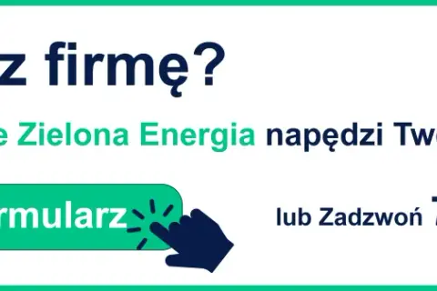 Prowadzisz firmę? Zielona Energia napędzi Twój biznes! Sprawdź, czy firma może mieć taryfę G11. Wypełnij formularz lub zadzwoń.