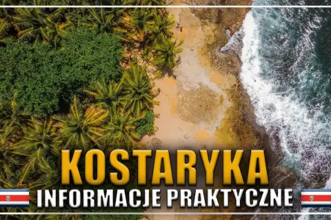 Rajskie wakacje na Kostaryce: palmy, plaża i ocean. Informacje praktyczne dla podróżujących.