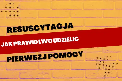 Dlaczego warto udzielać pierwszej pomocy i jak to ratuje życie