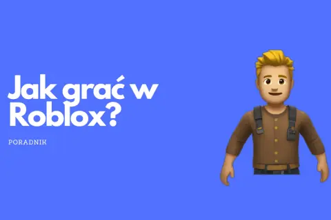 Jak grać w Roblox na przeglądarce - proste kroki i wskazówki
