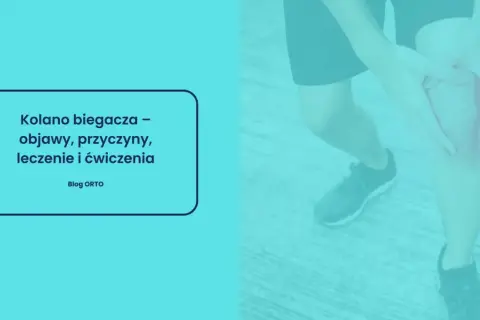 Ból kolana biegacza? Poznaj objawy, przyczyny i ćwiczenia rehabilitacyjne.