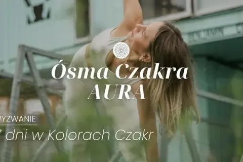 8 czakra: Jak odkryć jej moc i osiągnąć duchowy wzrost