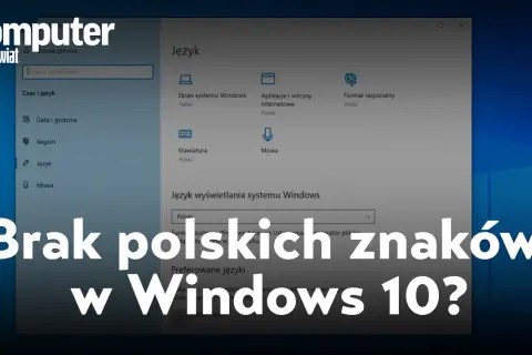 Jak spolszczyć Windows 10 i uniknąć problemów z językiem