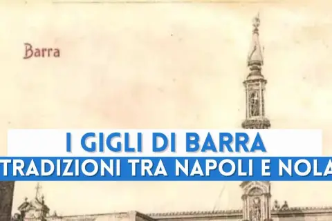 I Giglio di Barra, tradizioni tra Napoli e Nola. Un'antica veduta di Barra con la sua torre campanaria.