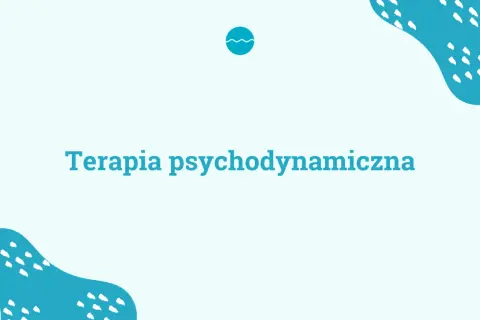 Niebieski napis "Terapia psychodynamiczna" na jasnym tle, z ozdobnymi, falistymi kształtami.