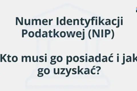 Numer Identyfikacji Podatkowej (NIP) – kto musi go posiadać i jak go uzyskać? Dowiedz się, co to jest NIP.