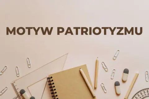 Motyw patriotyzmu w literaturze. Notatnik, ołówki, linijka i spinacze na jasnym tle.