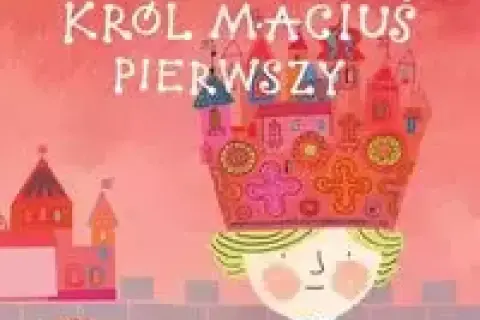 Kto napisał "Króla Maciusia Pierwszego"? Poznaj Janusza Korczaka