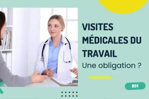 Une docteure discute avec une patiente. Le texte indique "Visites médicales du travail : une obligation ?". Quels examens sont inclus ?