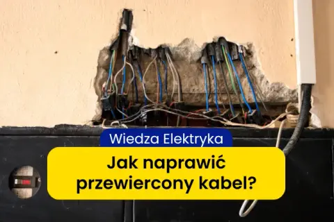 Jak naprawić przewiercony kabel - uniknij niebezpieczeństwa i kosztów