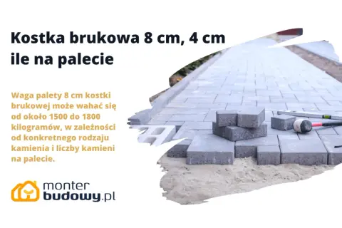 Ile waży paleta kostki brukowej 8 cm? Od 1500 do 1800 kg, zależnie od rodzaju kamienia i ilości. Na zdjęciu kostka brukowa w trakcie układania.