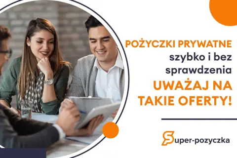 Uważaj na szybkie, prywatne pożyczki bez sprawdzania. Zaufane pożyczki prywatne to klucz do bezpieczeństwa finansowego.