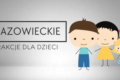 Gdzie z dzieckiem na weekend w Mazowieckiem? Odkryj najlepsze atrakcje
