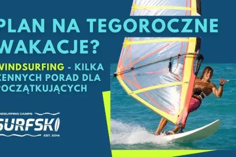 Windsurfing: Co to jest i jak zacząć? Kompletny przewodnik dla laika