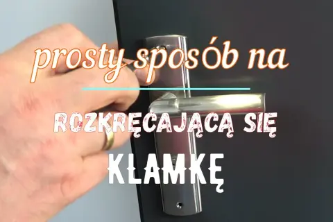 Klamka w drzwiach opada? Luźna? Napraw to sam w 30 minut!