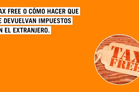 Etiqueta de cartón con "TAX FREE" en naranja. El texto principal explica tax free qué es y cómo recuperar impuestos al viajar.