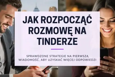 Uśmiechnięci ludzie patrzą na telefony. Grafika podpowiada, jak pisać skuteczne teksty na rozpoczęcie rozmowy na Tinderze, by dostać więcej odpowiedzi.