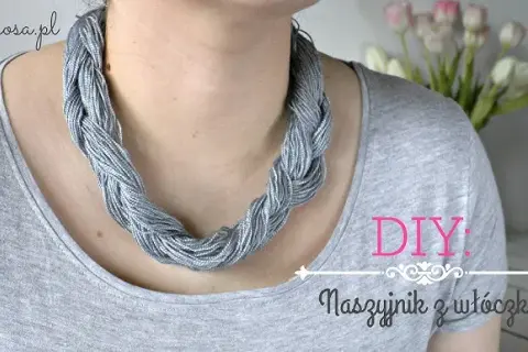Jak zrobić naszyjnik dzianinowy? Twój unikalny styl DIY!