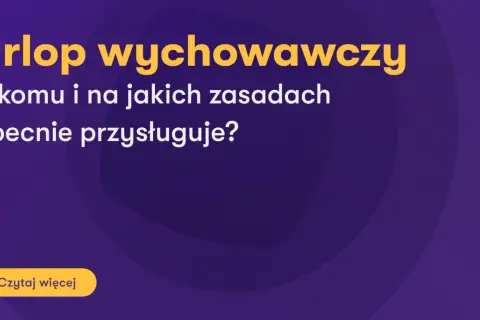 Napis "Urlop wychowawczy - komu i na jakich zasadach obecnie przysługuje?" na fioletowym tle.