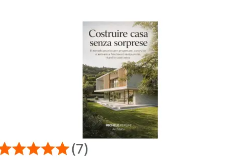 Copertina libro "Costruire casa senza sorprese" con una moderna villa immersa nel verde. Guida pratica per la costruzione casa da zero.