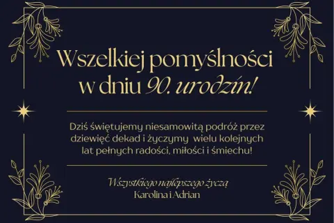Eleganckie życzenia na 90 urodziny z motywem roślinnym. Karolina i Adrian życzą pomyślności i wielu radosnych lat.