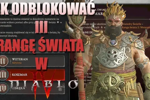 Diablo 4 Koszmar: Odblokuj Rangę Świata 3 i dominuj w endgame!