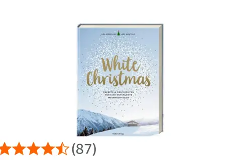 Buchcover "White Christmas" mit Rezepten & Geschichten für eine entspannte Weihnachtszeit, vor verschneiter Bergkulisse.