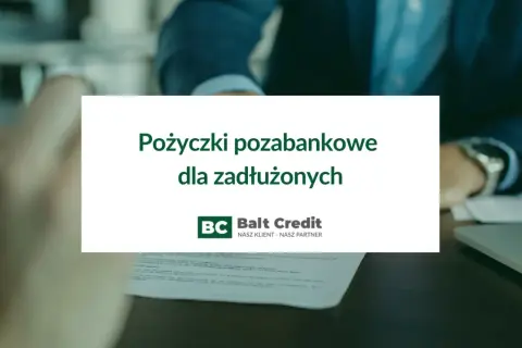 Gdzie pożyczki dla zadłużonych - łatwe rozwiązania dla Ciebie