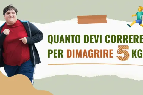 Un uomo in sovrappeso corre sorridendo, mentre un'icona stilizzata di un corridore si libra in aria. Il testo recita: "Quanto correre per dimagrire 5 kg".