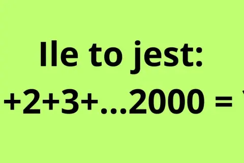 Ile to jest: 1+2+3+...+2000 = ? Oblicz sumę ciągu arytmetycznego.