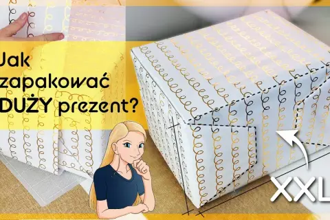 Jak zapakować bardzo duży prezent w papier, aby wyglądał pięknie i estetycznie