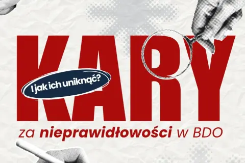 Kary za nieprawidłowości w BDO. Jak ich uniknąć? Analiza akt osobowych.