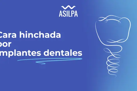 Cara hinchada por implantes dentales. El logo de ASILPA y un dibujo lineal de un diente con su raíz en espiral.