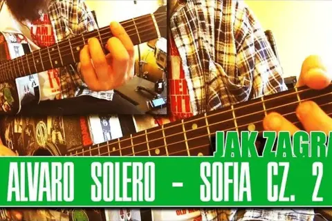 Chwyty gitarowe do piosenki Sofia - znajdź idealne akordy dla siebie
