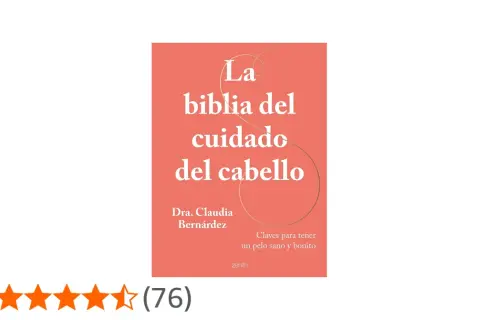 La biblia del cuidado del cabello" de la Dra. Claudia Bernárdez ofrece claves para tener un pelo sano y bonito.