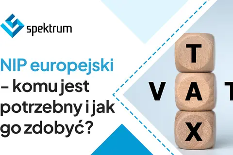 Drewniane kostki z literami VAT ułożone jedna na drugiej, obok logo "spektrum" i tekstu o NIP europejskim.
