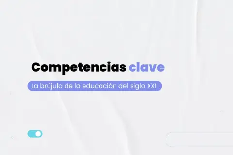 Texto: "Competencias clave: la brújula de la educación del siglo XXI". Explora las ocho competencias esenciales para navegar el futuro educativo.
