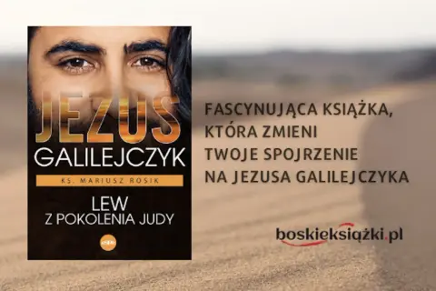 Okładka książki "Lew z pokolenia Judy" ks. Mariusza Rosika, przedstawiająca Jezusa Galilejczyka.
