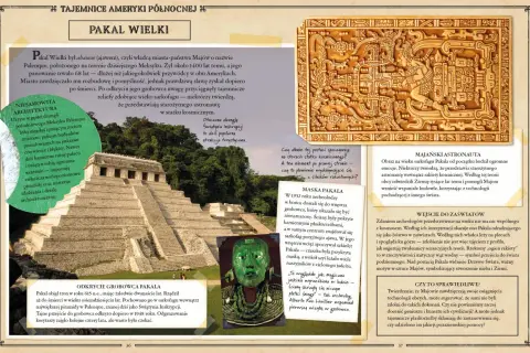 Majowie wierzyli, że Pakal Wielki był jak Dulcynea, inspiracją dla ich cywilizacji. Jego grobowiec skrywa tajemnice.