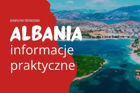 Kompletny przewodnik po Albanii. Czy do Albanii potrzebny jest paszport? Praktyczne informacje o podróży.