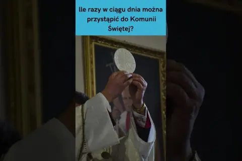 Ile razy można przyjąć Komunię świętą? Zaskakujące zasady i ograniczenia