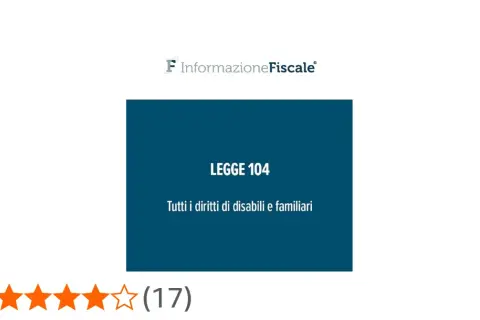 Legge 104: tutti i diritti per disabili e familiari. Informazione Fiscale.
