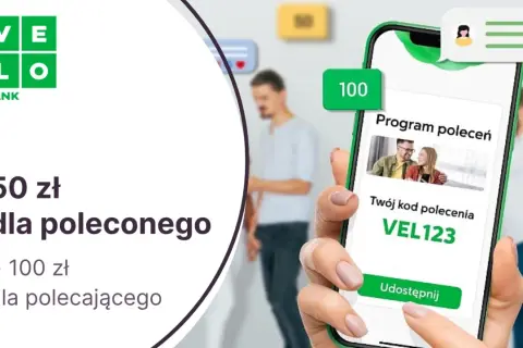 Program poleceń Velo Bank: 50 zł dla poleconego, 100 zł dla polecającego. Twój kod: VEL123.
