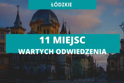 Atrakcje w łódzkim: Odkryj najlepsze miejsca na weekendowy wypad