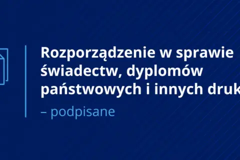 Rozporządzenie w sprawie świadectw, dyplomów państwowych i innych druków - podpisane. Ikona dokumentu.