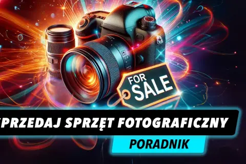 Gdzie sprzedać aparat? Sprzedaż krok po kroku poradnik