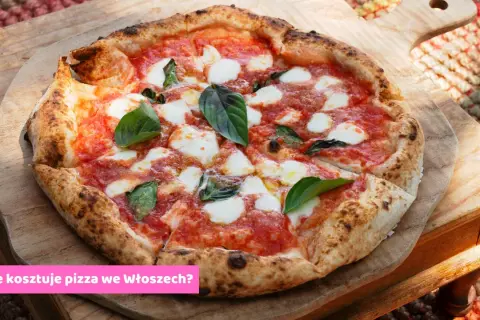 Ile kosztuje pizza we Włoszech? Ceny, które zaskoczą każdego!